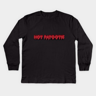 Hot Patootie Kids Long Sleeve T-Shirt